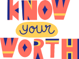 Know Your Worth Text